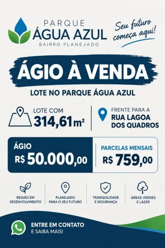 VENDO ÁGIO LOTE NO PARQUE AGUA AZUL