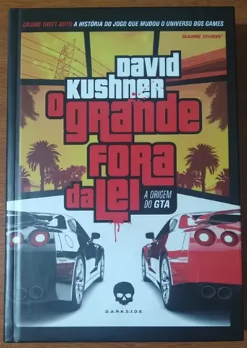 Livro o grande fora da lei, a origem do gta