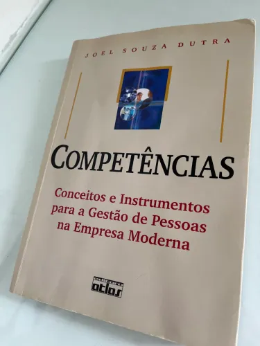 Competências- conceitos e instrumentos para a gestão de pessoas  - Joel Dutra 
