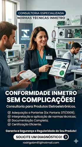 Consultoria para certificação de produtos Eletroeletrônicos - Inmetro