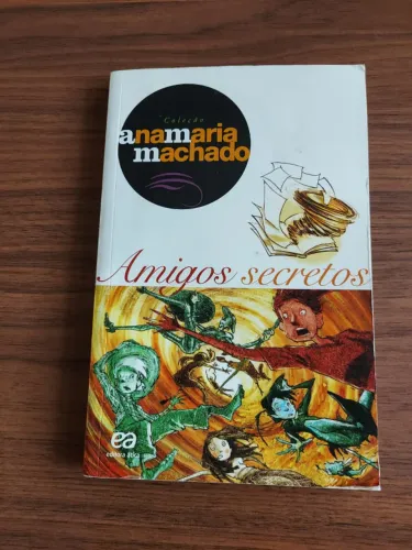 Livro: Amigos secretos. Coleção Ana Maria Machado 