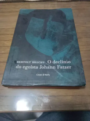 Livro teatro Bertolt Brecht O Declínio do Egoista Johann Fatzer Cosac Naify