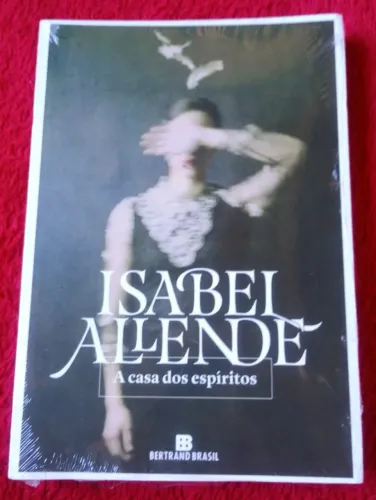 A casa dos espíritos - Isabel Allende