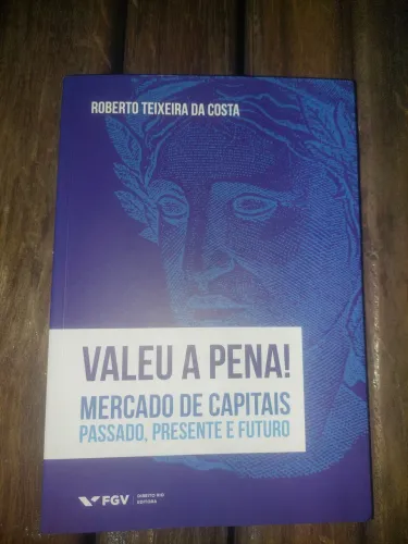 Livro:Valeu a Pena! Mercado de Capitais ? Roberto Teixeira da Costa ? FGV