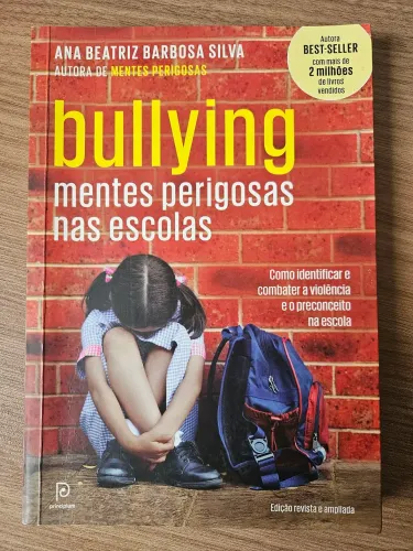 Bullying mentes perigosas nas escolas - Ana Beatriz Barbosa Silva
