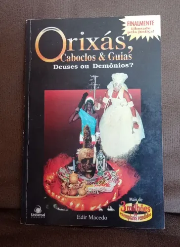Orixás: Caboclos & Guias - Deuses ou Demônios?
