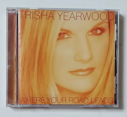 CD Trisha Yearwood - Where Your Road Leads