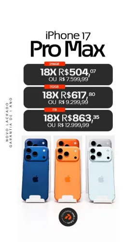 IPHONE 17 PRO MAX, LACRADOS+GARANTIA DE UM ANO - 256GB OU 512GB 