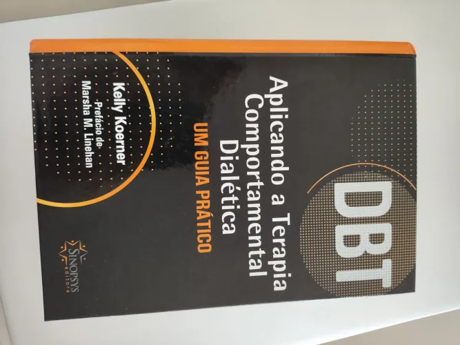 DBT - Aplicando a Terapia Comportamental Dialética - Kelly Koerner 
