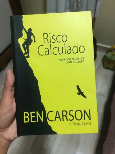 Livro Risco Calculado - Ben Carson