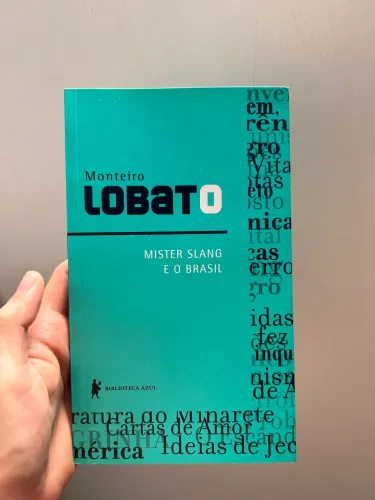 Mister Slang e o Brasil - Monteiro Lobato (Editora Globo)