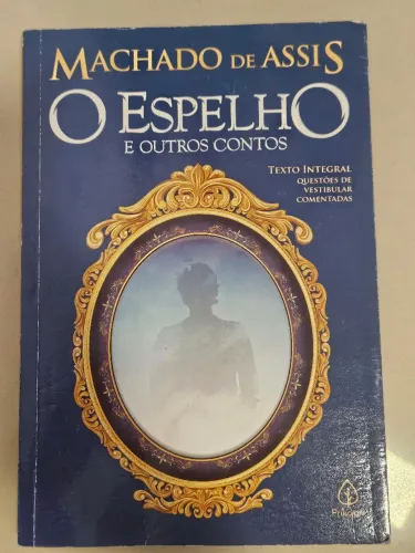 Livro O Espelho e Outros Contos - Machado de Assis