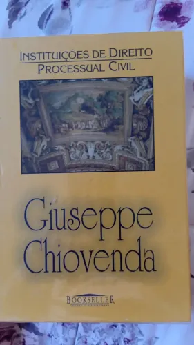 Instituições de Direito Processual Civil. GIUSEPPE CHIOVENDA 2009 