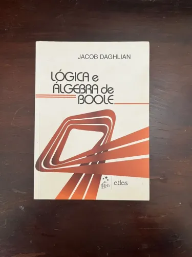 Lógica e Álgebra de Boole - Jacob Daghlian
