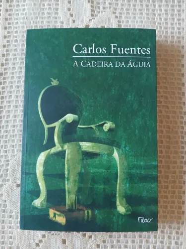 A Cadeira da Águia - Carlos Fuentes