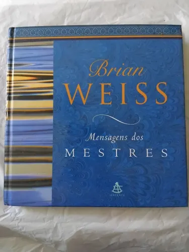 Mensagens dos Mestres - Brian Weiss