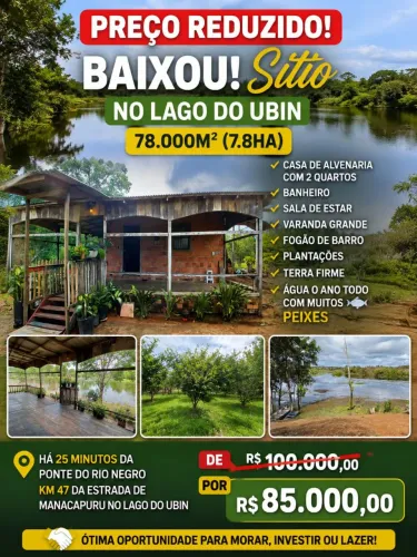 LAGO DO UBIN - KM 47 DA ESTRADA DE MANACAPURU - SÍTIO COM 78.000M2 , TITULO E REGISTRO
