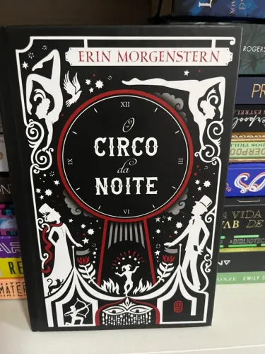 Livro- O circo da noite - Erin Morgenstern - Capa Dura