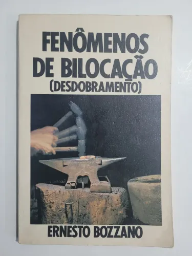 Fenômenos de Bilocação (Desdobramento) - Ernesto Bozzano