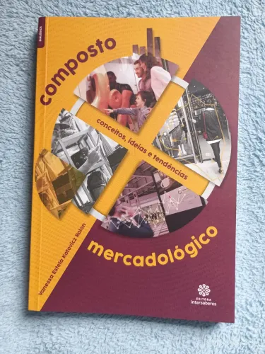Composto Mercadológico conceitos, ideias e tendências