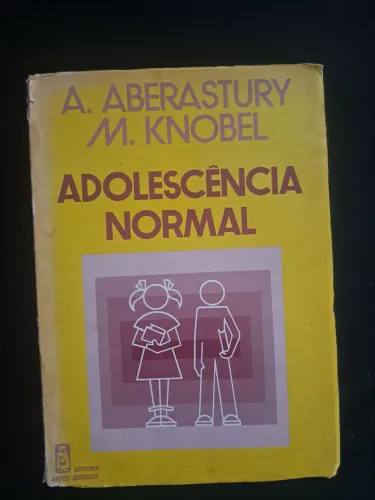 Adolescência normal de A. ABERASTURY E M.KNOBEL edição de 1981