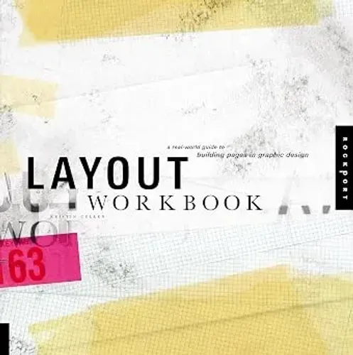 Layout WorkBook: a real-world guide to building pages in graphic design - Kristin Cullen