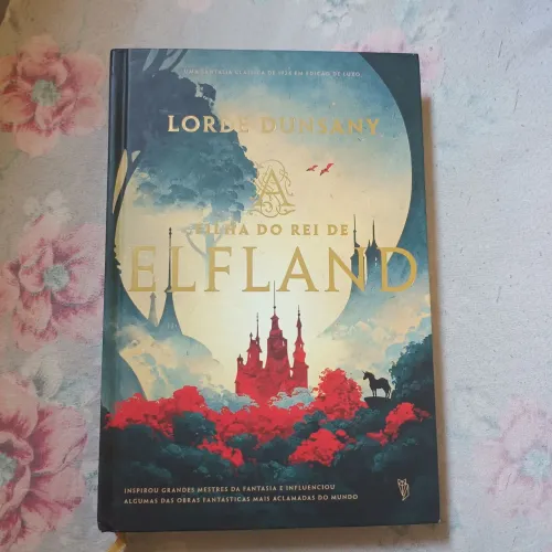 Filha do Rei se Elfland ? Lorde Dunsany