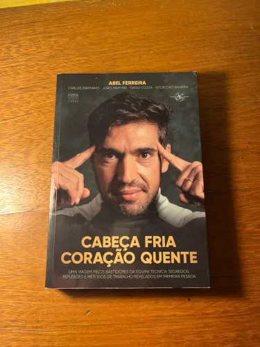 Livro Abel Ferrreira :Cabeça Fria Coração Quente