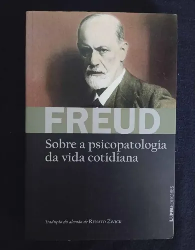Sigmund Freud, Sobre a psicopatologia da vida cotidiana