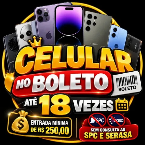 Celular no boleto até 18x 