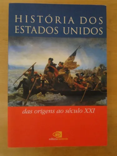 História dos Estados Unidos: Das origens ao século XXI Leandro Karnal Livro