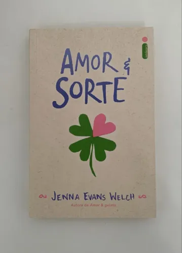 Livro Amor & Sorte - Jenna Evans Welch