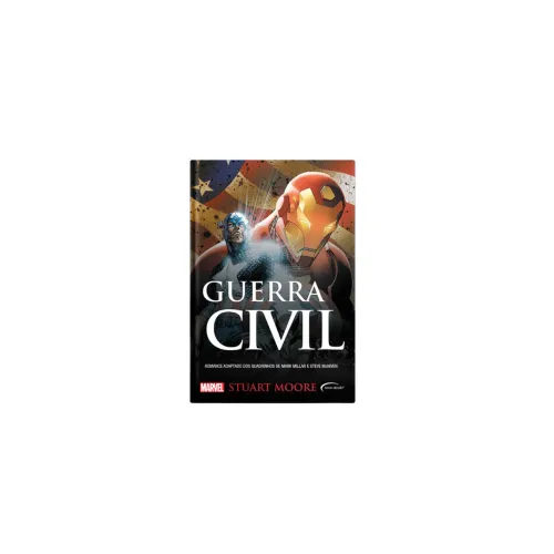 Guerra Civil - Stuart Moore (Marvel)