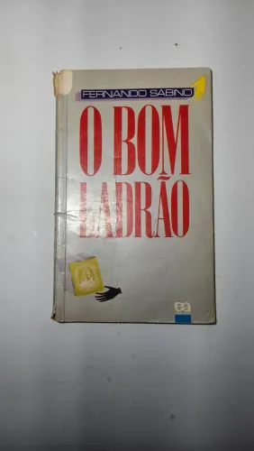 O Bom Ladrão Fernando Sabino