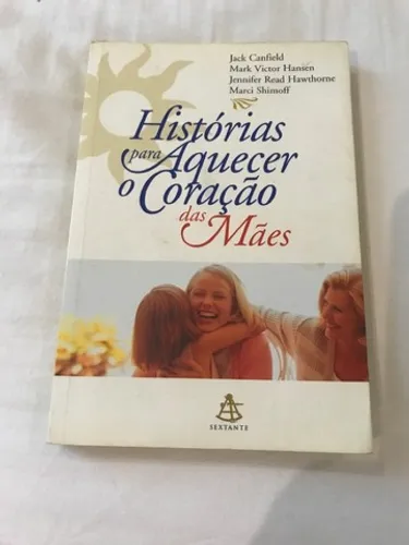 Livro Histórias para aquecer o coração das mães 