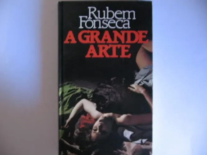 Livro A Grande Arte - de Rubem Fonseca - Ficção Mistério