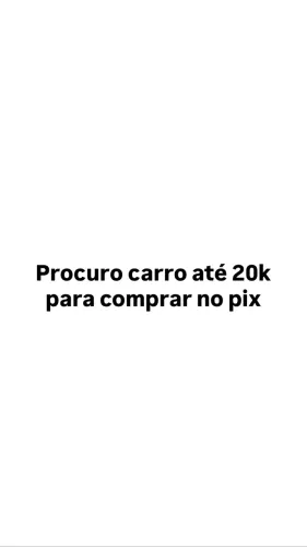 Procuro carro até 20k