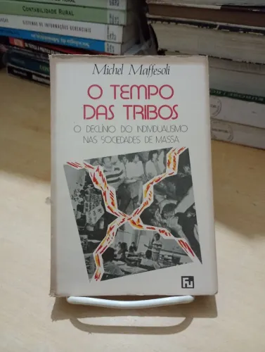 O tempo das tribos: o declínio do individualismo nas sociedades de massa