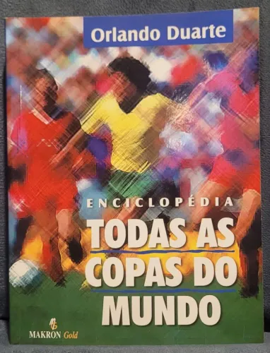 Livro Enciclopédia Todas as Copas do Mundo