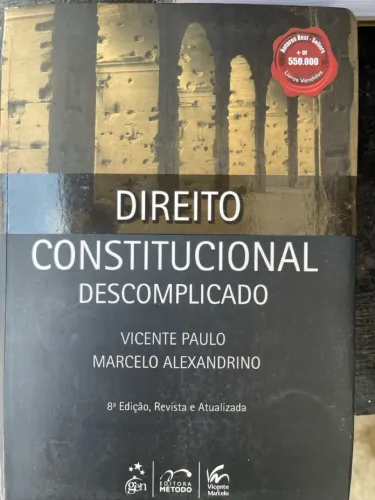 Livro DIREITO CONSTITUCIONAL DESCOMPLICADO VICENTE PAULO MARCELO ALEXANDRINO