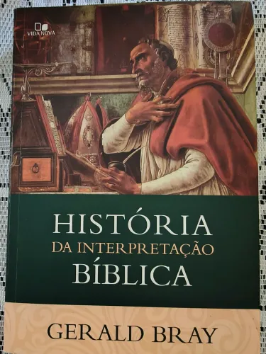 História da interpretação bíblica. Gerald Bray