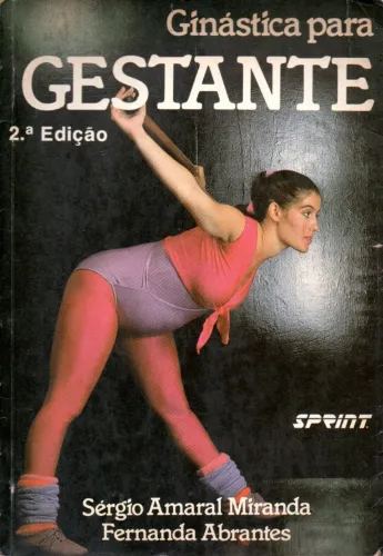 Livro - Ginástica para Gestantes / Sergio Amaral Miranda; Fernanda Abrantes
