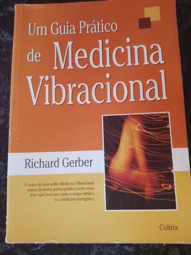 Um Guia Prático de Medicina Vibracional Richard Gerber