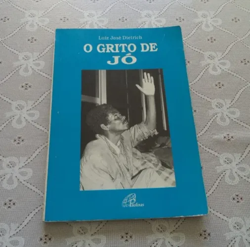 Livro O Grito De Jó 1996. Autor: Luiz José Dietrich,