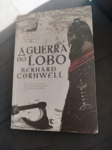 A guerra do lobo - Bernardo Cornwell
