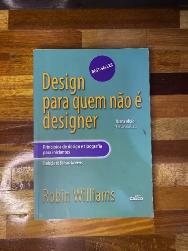 Design Para Quem Não é Designer - Princípios de design e tipografia para iniciantes