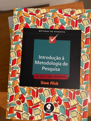Livro Introdução a Metodologia de Pesquisa: Um Guia para Iniciantes Uwe Flick