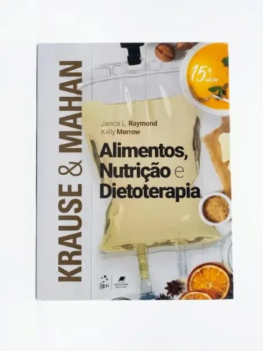 Krause e Mahan - Alimentos, Nutrição e Dietoterapia 15° Edição Capa Dura