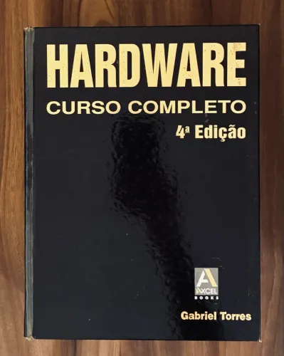 Livro Hardware Curso Completo 4ª Edição - Gabriel Torres - Colecionador