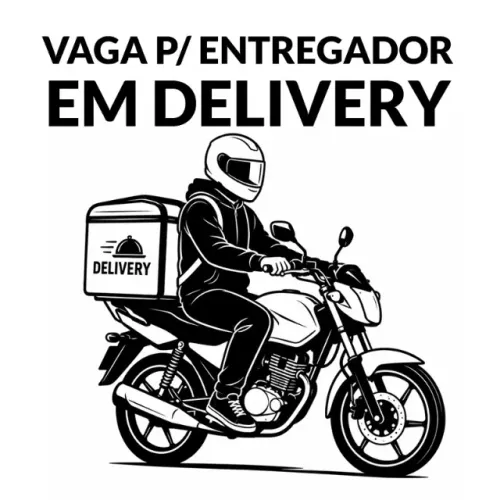 VAGA PARA ENTREGADOR DE DELIVERY